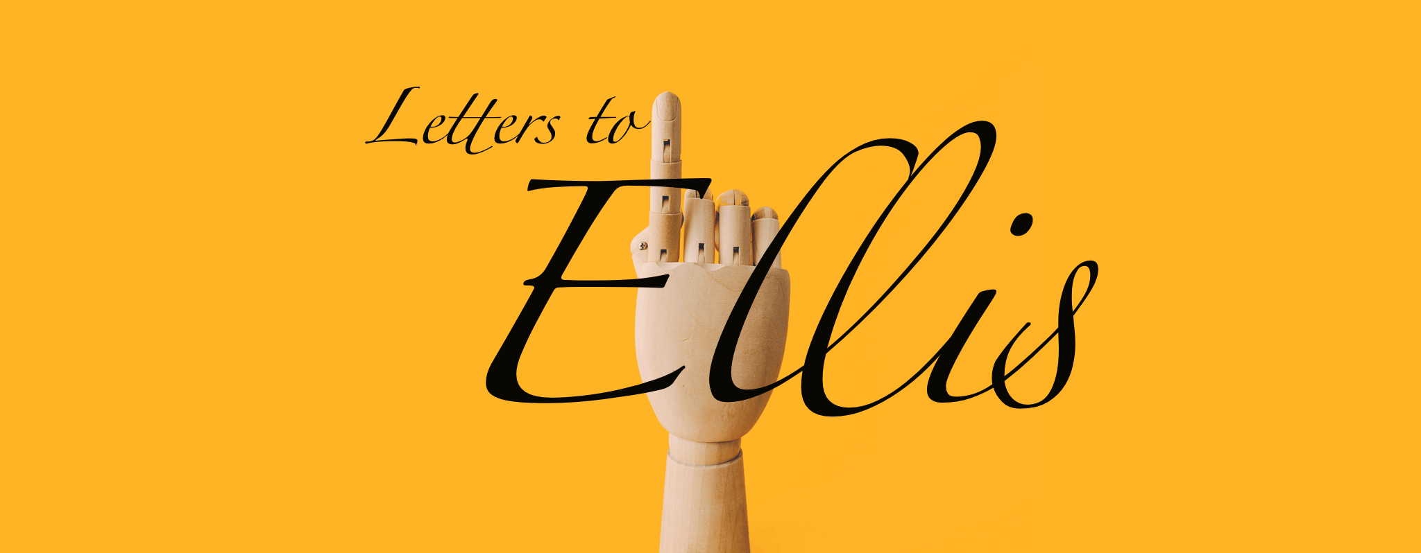 Letters to Ellis