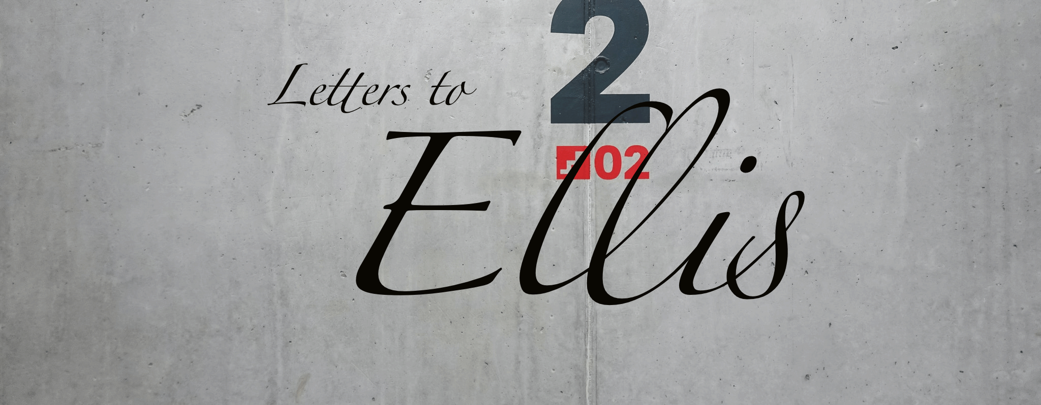 Letters to Ellis